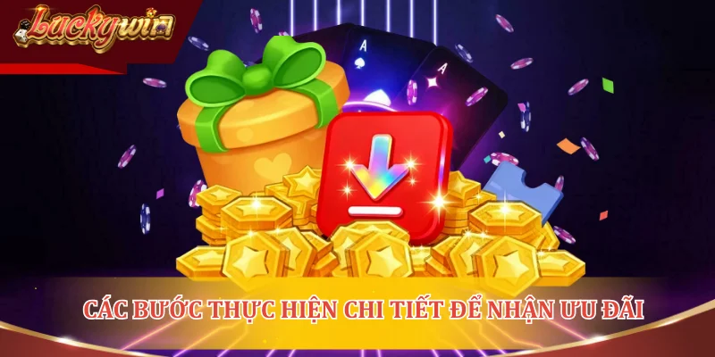 Các bước thực hiện chi tiết để nhận ưu đãi