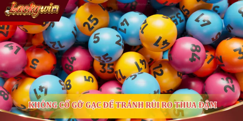 Không cố gỡ gạc để tránh rủi ro thua đậm với xổ số siêu tốc