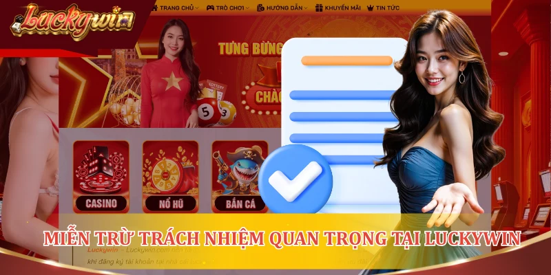 Quy định miễn trừ trách nhiệm quan trọng tại LUCKYWIN